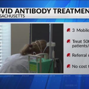 Massachusetts deploying COVID-19 antibody treatment units