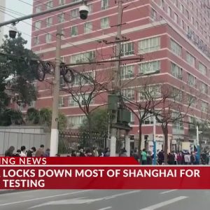 Much of Shanghai locked down as mass COVID-19 testing begins