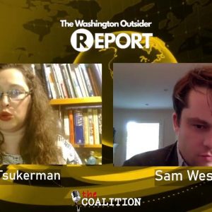 The Washington Outsider Report - Episode 34 - Sam Westrop