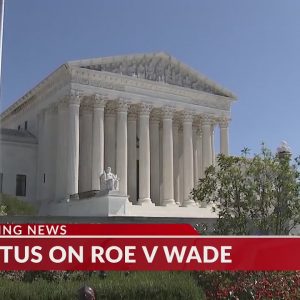 Leaked Supreme Court draft suggests overturning of Roe v. Wade