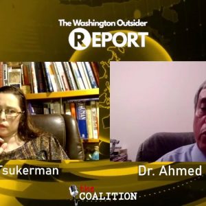 The Washington Outsider Report: EP36 - Dr. Ahmed Ali Atef