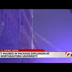 Update on Northeastern University explosion