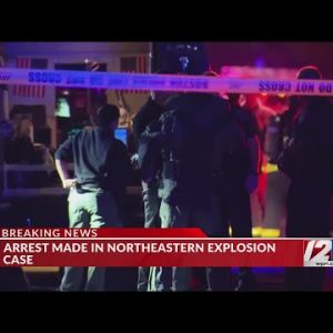Arrest made in Northeastern University explosion